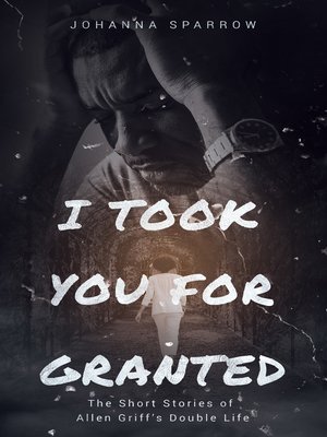 cover image of I Took You For Granted